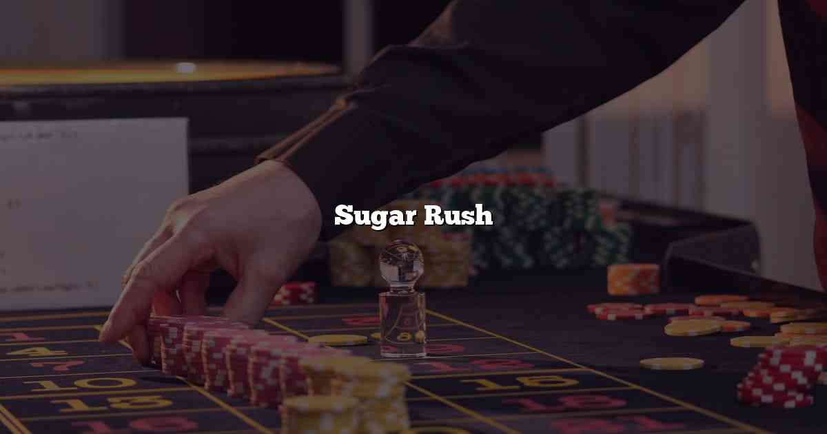 Sugar Rush