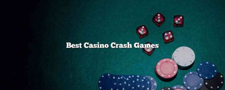 Best Casino Crash Games